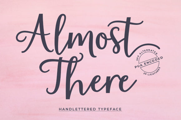 Almost There: A Handwritten Font That Adds Warmth and Personality to Your Designs