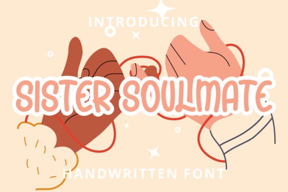Sister Soulmate: A Handwritten Display Font for Creative Expression